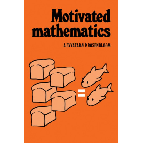 Motivated Mathematics