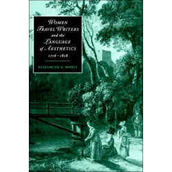 Women Travel Writers and the Language of Aesthetics, 1716–1818