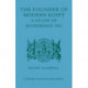 The Founder of Modern Egypt: A Study of Muhammad 'Ali