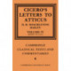 Cicero: Letters to Atticus: Volume 4, Books 7.10-10