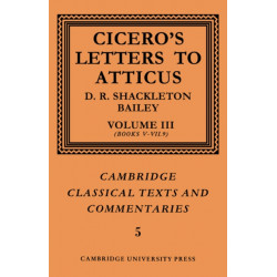 Cicero: Letters to Atticus: Volume 3, Books 5-7.9