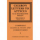 Cicero: Letters to Atticus: Volume 2, Books 3-4