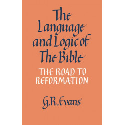 The Language and Logic of the Bible: The Road to Reformation