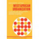 West African Urbanization: A Study of Voluntary Associations in Social Change