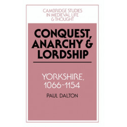 Conquest, Anarchy and Lordship: Yorkshire, 1066–1154