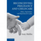 Reconceiving Pregnancy and Childcare: Ethics, Experience, and Reproductive Labor