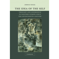 The Idea of the Self: Thought and Experience in Western Europe since the Seventeenth Century