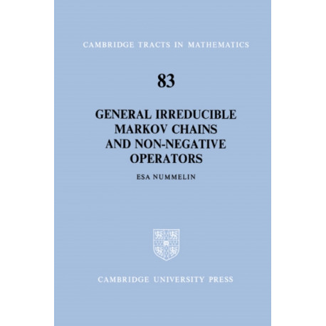General Irreducible Markov Chains and Non-Negative Operators