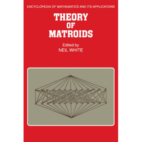 Theory of Matroids
