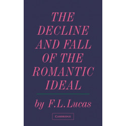 The Decline and Fall of the Romantic Ideal