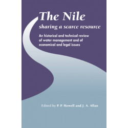 The Nile: Sharing a Scarce Resource: A Historical and Technical Review of Water Management and of Economical and Legal Issues