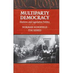 Multiparty Democracy: Elections and Legislative Politics