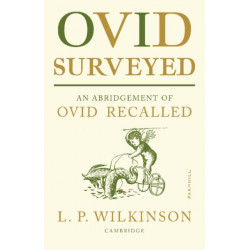 Ovid Surveyed: An Abridgement for the General Reader of 'Ovid Recalled'