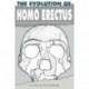 The Evolution of Homo Erectus: Comparative Anatomical Studies of an Extinct Human Species
