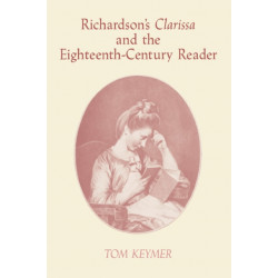 Richardson's 'Clarissa' and the Eighteenth-Century Reader