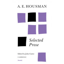 A. E. Housman: Selected Prose