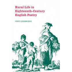 Rural Life in Eighteenth-Century English Poetry
