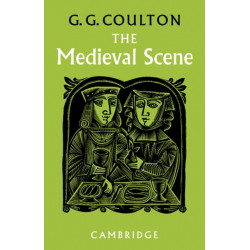 The Medieval Scene: An Informal Introduction to the Middle Ages