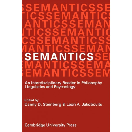 Semantics: An Interdisciplinary Reader in Philosophy, Linguistics and Psychology