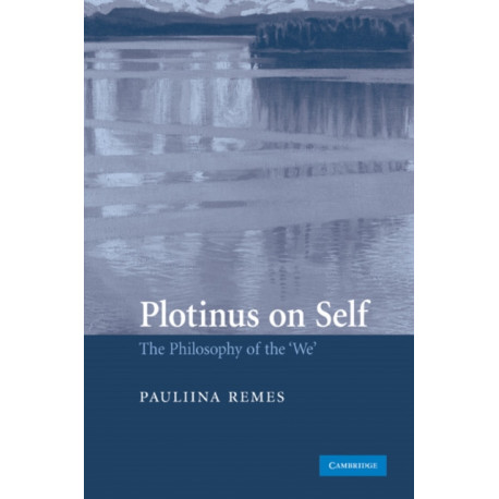 Plotinus on Self: The Philosophy of the 'We'