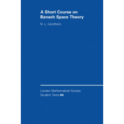 A Short Course on Banach Space Theory