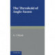 The Threshold of Anglo-Saxon