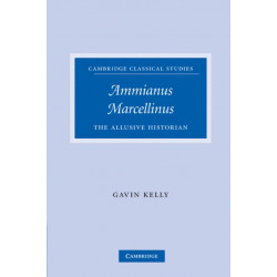 Ammianus Marcellinus: The Allusive Historian
