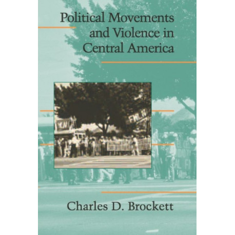 Political Movements and Violence in Central America