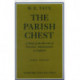 The Parish Chest: A Study of the Records of Parochial Administration in England