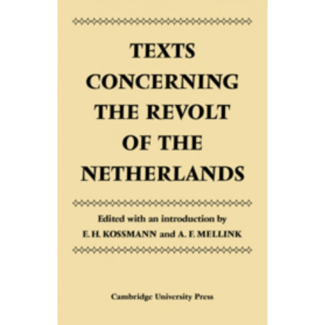 Texts Concerning the Revolt of the Netherlands