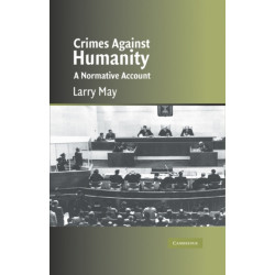 Crimes against Humanity: A Normative Account