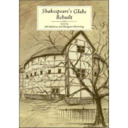 Shakespeare's Globe Rebuilt