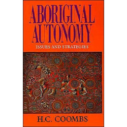 Aboriginal Autonomy: Issues and Strategies