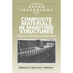Composite Materials in Maritime Structures: Volume 2, Practical Considerations