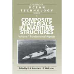 Composite Materials in Maritime Structures: Volume 1, Fundamental Aspects