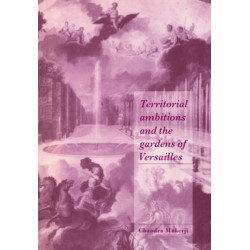 Territorial Ambitions and the Gardens of Versailles