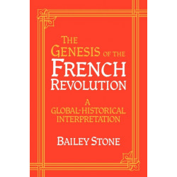 The Genesis of the French Revolution: A Global Historical Interpretation