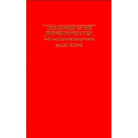 The Genesis of the French Revolution: A Global Historical Interpretation