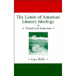 The Limits of American Literary Ideology in Pound and Emerson