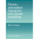 Ocean Atmosphere Interaction and Climate Modeling