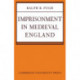 Imprisonment in Medieval England