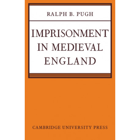 Imprisonment in Medieval England