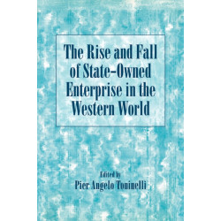 The Rise and Fall of State-Owned Enterprise in the Western World