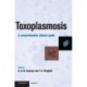 Toxoplasmosis: A Comprehensive Clinical Guide