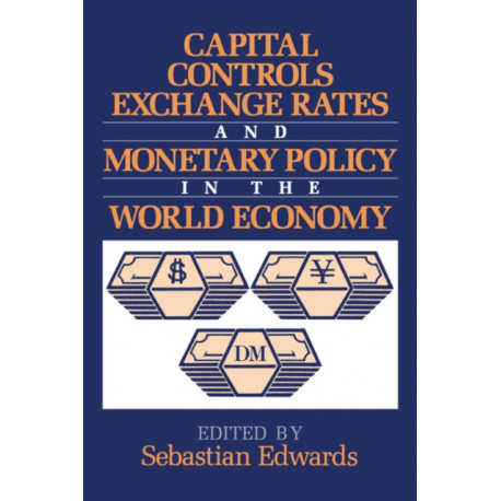 Capital Controls, Exchange Rates, and Monetary Policy in the World Economy