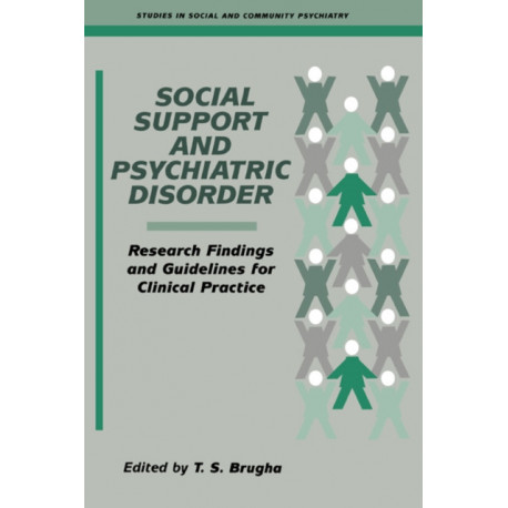Social Support and Psychiatric Disorder: Research Findings and Guidelines for Clinical Practice