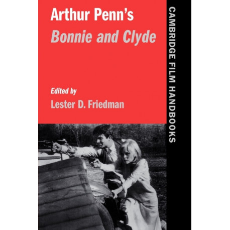 Arthur Penn's Bonnie and Clyde