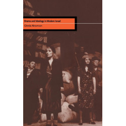 Drama and Ideology in Modern Israel