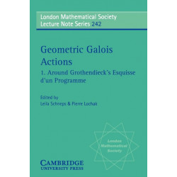 Geometric Galois Actions: Volume 1, Around Grothendieck's Esquisse d'un Programme