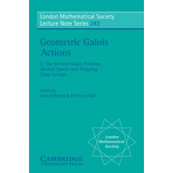 Geometric Galois Actions: Volume 2, The Inverse Galois Problem, Moduli Spaces and Mapping Class Groups